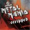 Metal Mania Stipped Vol 1