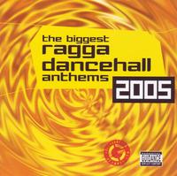 The Biggest Ragga Dancehall Anthems 2005 CD1 cover mp3 free download  