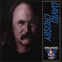 King Biscuit Flower Hour (David Crosby) cover mp3 free download  