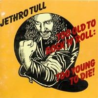 Too Old to Rock `n` Roll Too Young To Die cover mp3 free download  