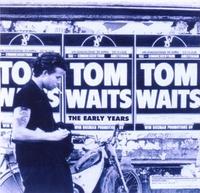 The Early Years (Tom Waits) cover mp3 free download  